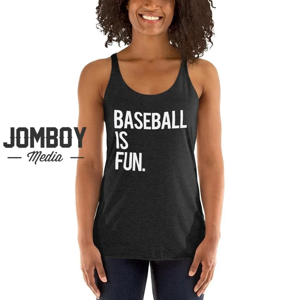 Baseball Is Fun | Women's Tank 4