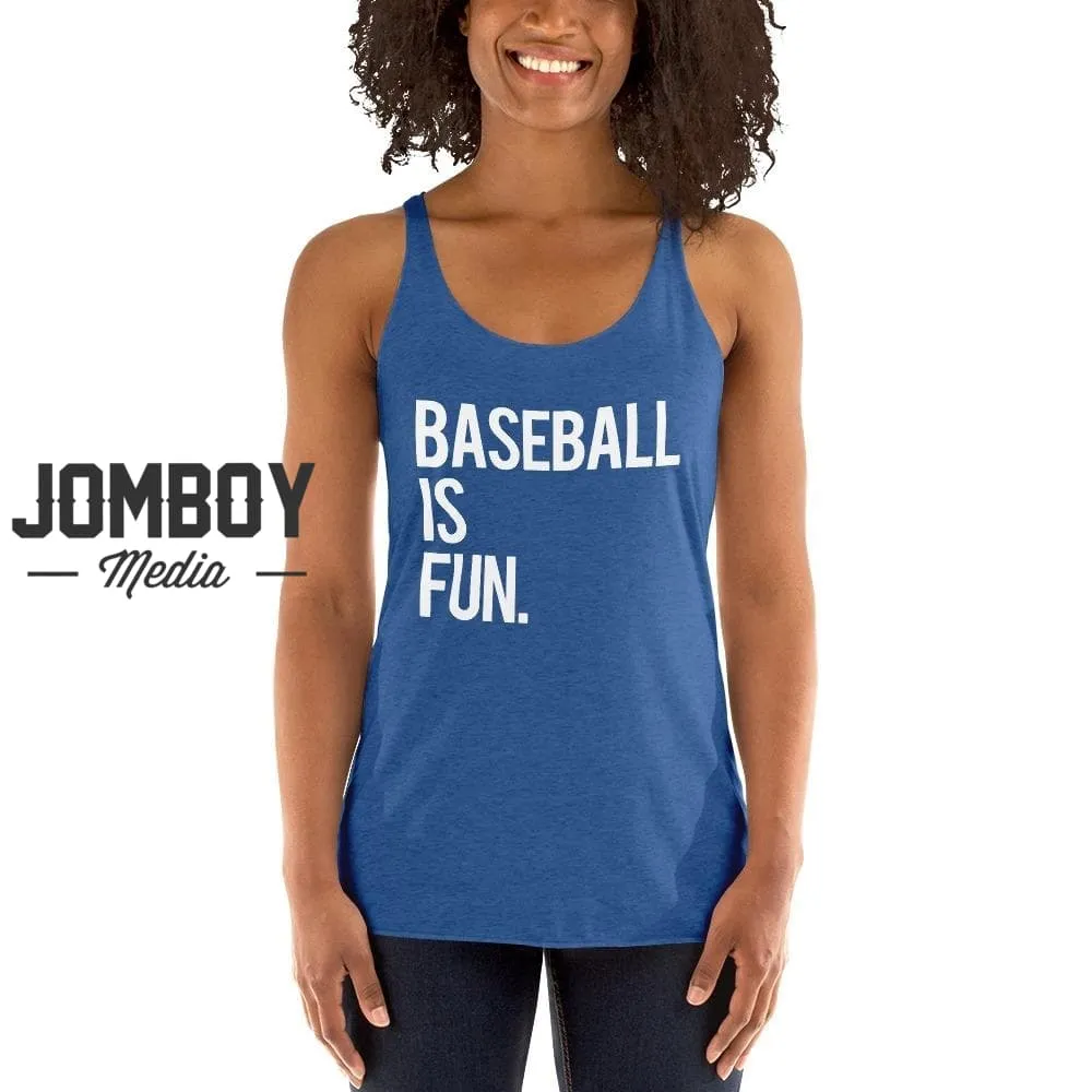 Baseball Is Fun | Women's Tank 4