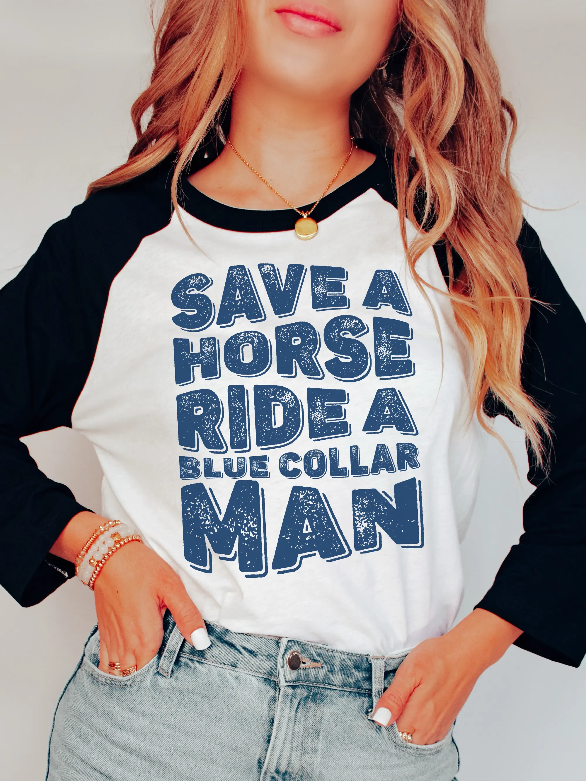 Save A Horse Ride A Blue Collar Man